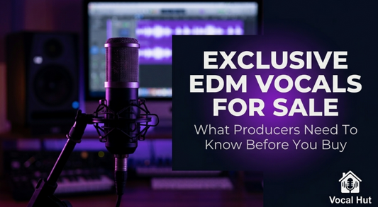 Exclusive Vocals for Sale: What EDM Producers Must Know