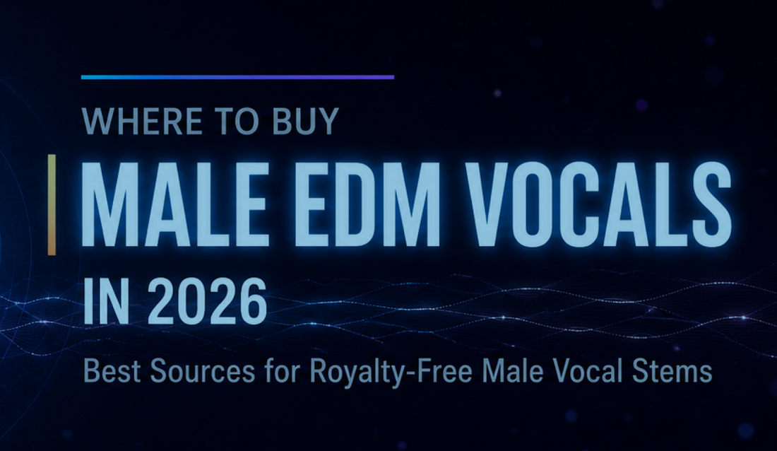 Where to Buy Male EDM Vocals in 2026 (Full Guide)